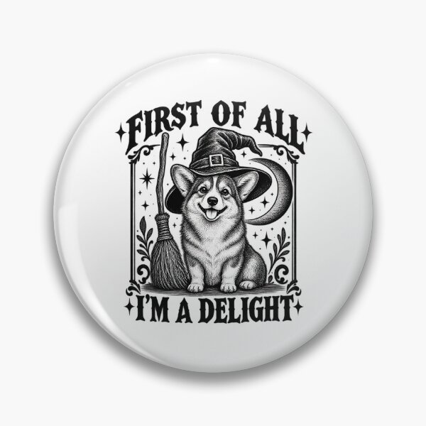 Item preview, First of All I’m a Delight - Funny Corgi Witch Halloween Dog designed and sold by Rtcraftani.