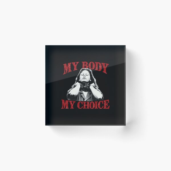 Item preview, My Body My Choice Aileen Wuornos designed and sold by StarHomes.