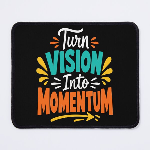 Item preview, Turn Vision Into Momentum designed and sold by rejowan-arts.