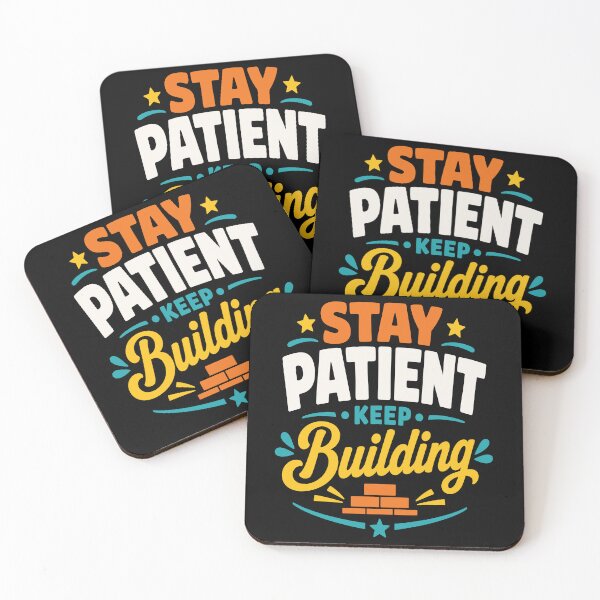 Item preview, Stay Patient Keep Building designed and sold by rejowan-arts.