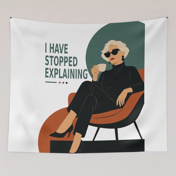 Item preview, I Have Stopped Explaining | Funny Woman Quote Print | Confident Woman Art | Mid Century Modern Art | Gift for Women designed and sold by Studio pod Burom.