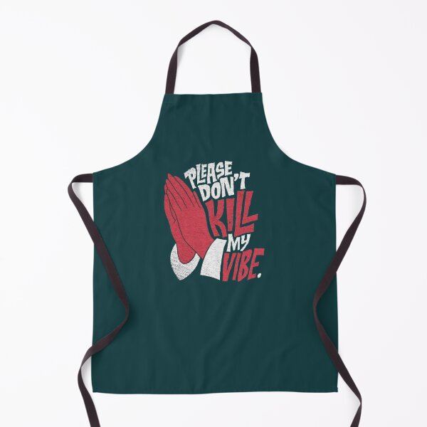 Item preview, Please Don't Kill My Vibe designed and sold by kahisageeky.