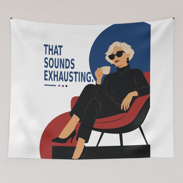 Item preview, That Sounds Exhausting | Funny Woman Quote Print | Sassy Woman Art | Mid Century Modern Art | Gift for Women designed and sold by Studio pod Burom.
