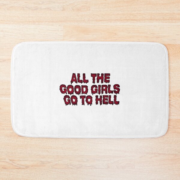 Item preview, All the Good Girls Go to Hell Inspirational Dark Gothic Design designed and sold by RavindraTanwar.