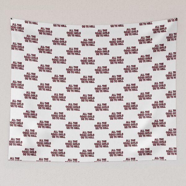 Item preview, All the Good Girls Go to Hell Inspirational Dark Gothic Design designed and sold by RavindraTanwar.