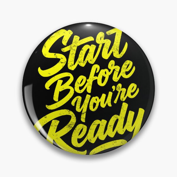 Item preview, Start Before You Are Ready | Courage & Confidenc designed and sold by typoinspired.