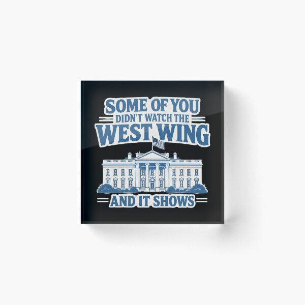 Item preview, West Wing Pop Culture Quote designed and sold by Rositahicks.