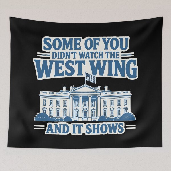 Item preview, West Wing Pop Culture Quote designed and sold by Rositahicks.
