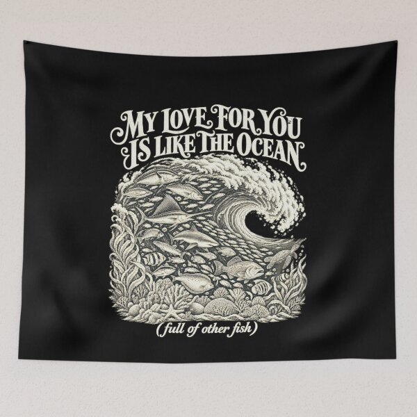 Item preview, My Love for You Is Like the Ocean, Full of Other Fish designed and sold by elderberry.