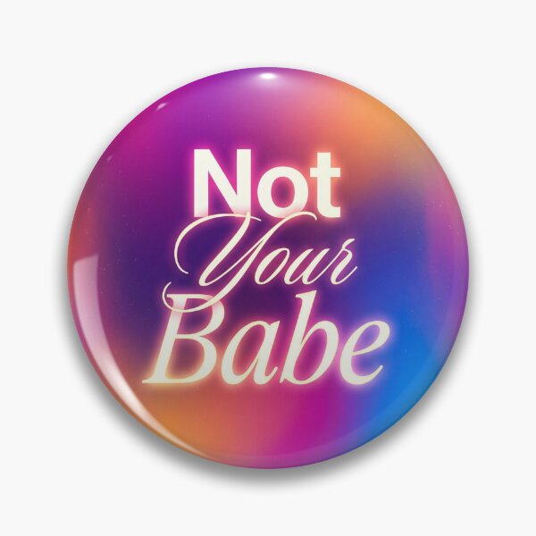 Item preview, Not your babe designed and sold by VisualBeats.