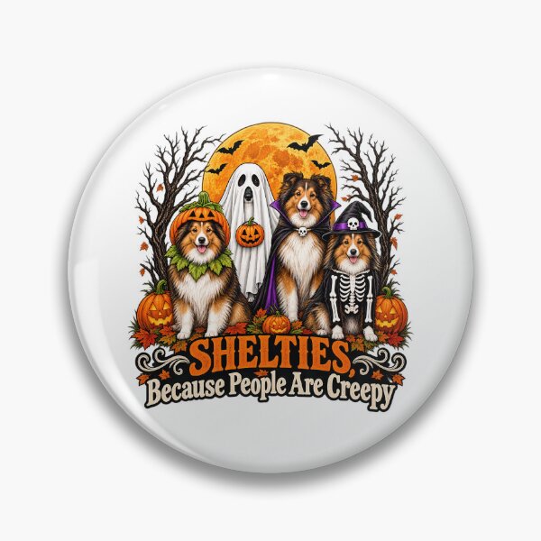 Item preview, Funny Shetland Sheepdog - Shelties Because People Are Creepy Halloween Dogs designed and sold by Rtcraftani.