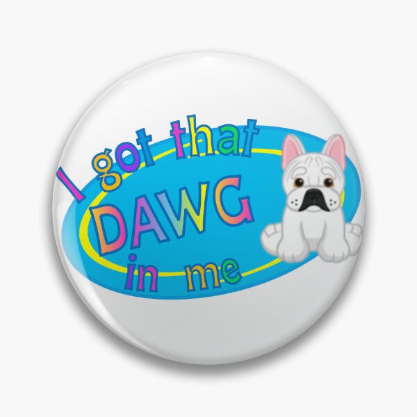 Item preview, I got that DAWG in me - Webkinz French Bulldog  designed and sold by Lizzybee.art.