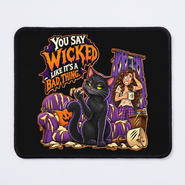 Item preview, You Say Wicked Like Its A Bad Thing (Cat Woman) designed and sold by A5ranchmerch.