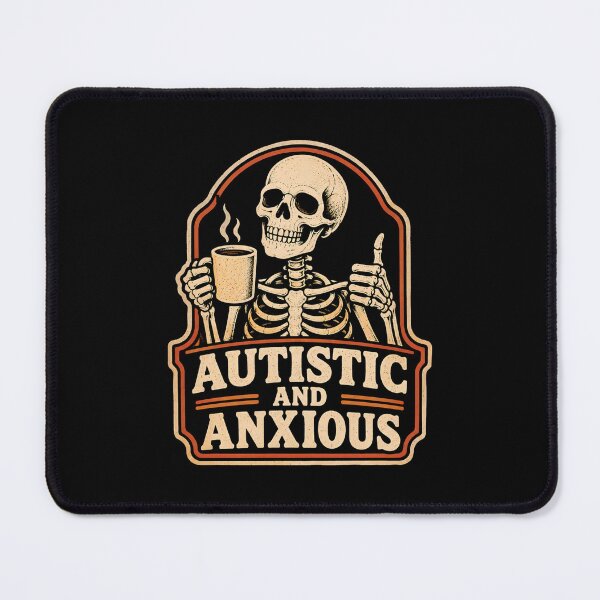 Item preview, Autistic and Anxious designed and sold by DemureArtsy.