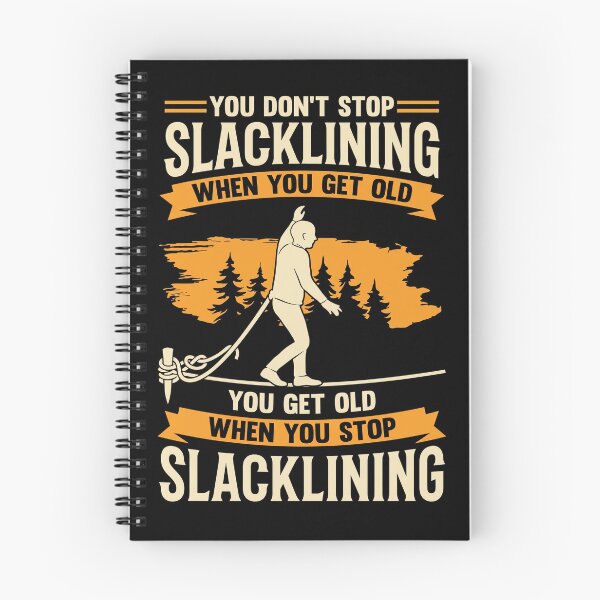 Item preview, You Dont Stop Slacklining When You Get Old designed and sold by MizoX7.