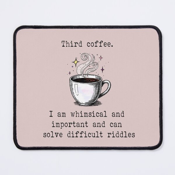 Item preview, Third Coffee Whimsical and Important Funny Coffee Lover Design designed and sold by witchlingart.