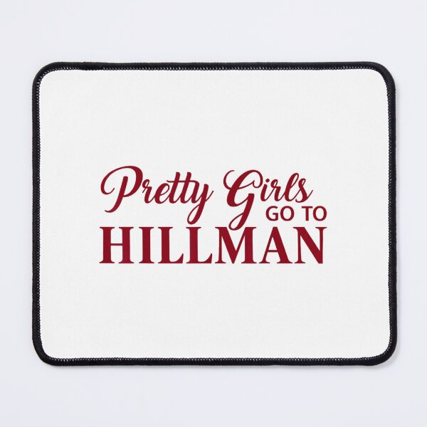 Item preview, Pretty Girls Go To Hillman Script Bold College Pride Graphic Apparel Gift designed and sold by etrgfun.