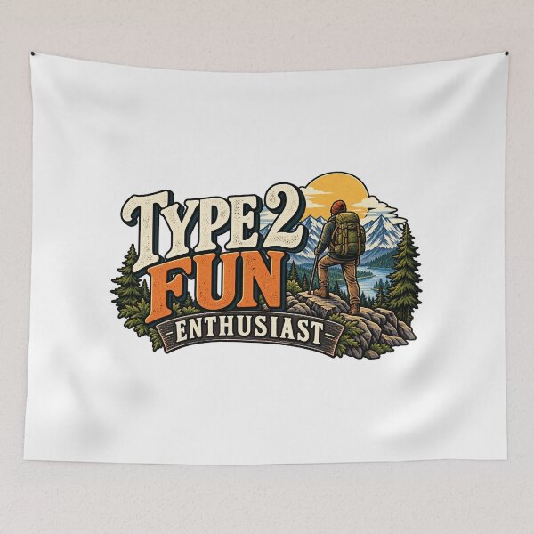 Item preview, Type 2 Fun Enthusiast – Funny Hiking and Outdoor Adventure Humor designed and sold by GingaArt.