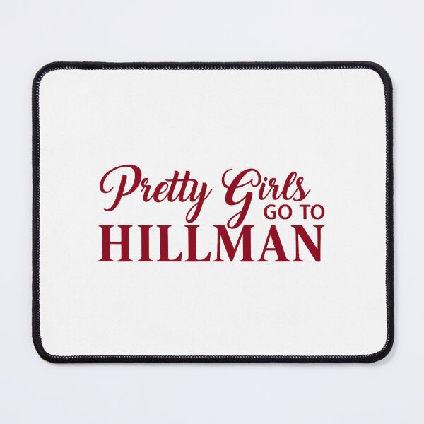 Item preview, Pretty Girls Go To Hillman designed and sold by etrgfun.