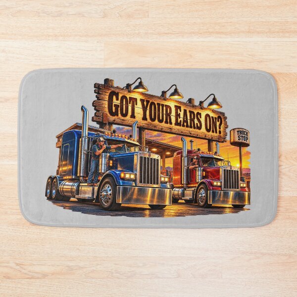 Item preview, Got Your Ears On? Truck Stop Trucker designed and sold by NomadForge.