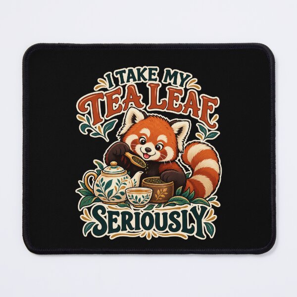 Item preview, Take My Tea Leaf Seriously designed and sold by Good Mood Foundry.