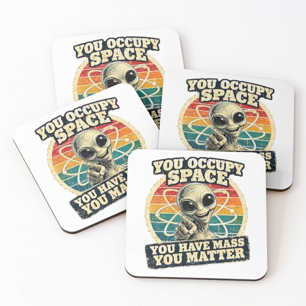 Item preview, You Occupy Space You Have Mass You Matter – Funny Alien Science Retro Poster designed and sold by A-T-H.