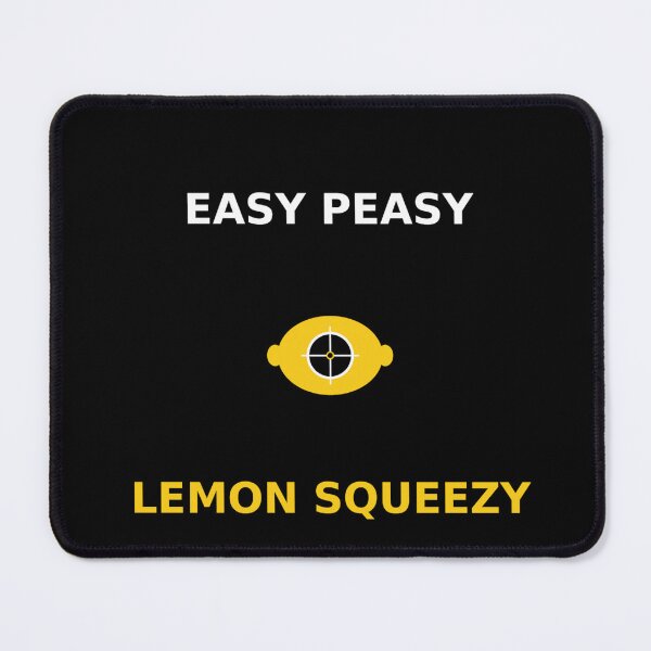 Item preview, Easy Peasy Lemon Squeezy CS2 Gaming Quote designed and sold by pomjaro.