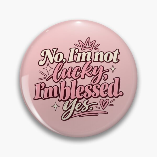 Item preview, No I'm Not Lucky I'm Blessed – Pink Retro Christian Quote Design designed and sold by EatPrayLive.