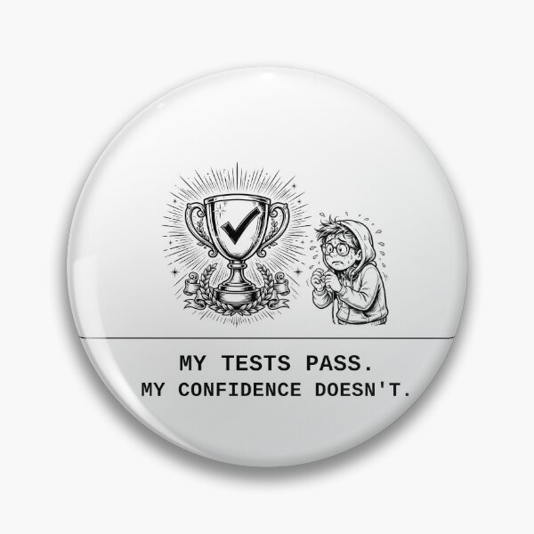 Artikelvorschau, My Tests Pass My Confidence Doesn't Funny Developer Design entworfen und verkauft von Tolle Lege.