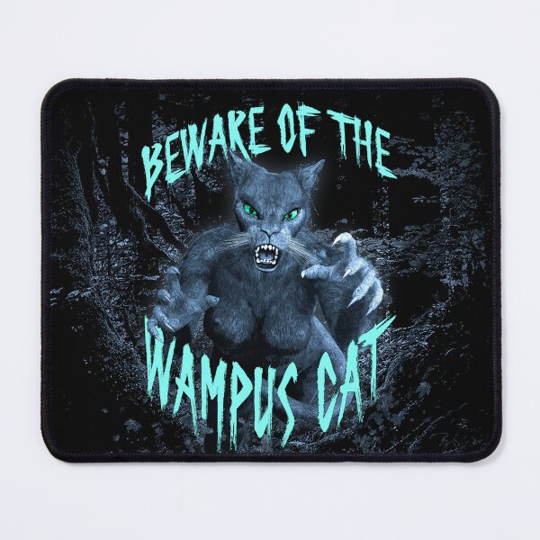 Item preview, BWARE OF THE WAMPUS CAT designed and sold by PapaSquatch.