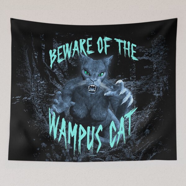 Item preview, BWARE OF THE WAMPUS CAT designed and sold by PapaSquatch.