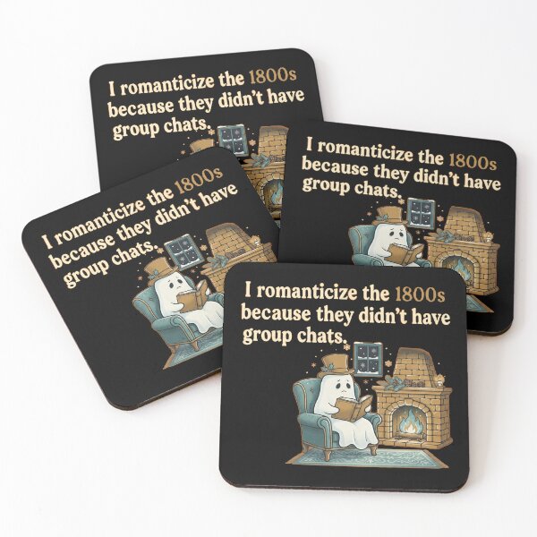 Item preview, I romanticize the 1800s because they didn't have group chats. designed and sold by jrzvibe.