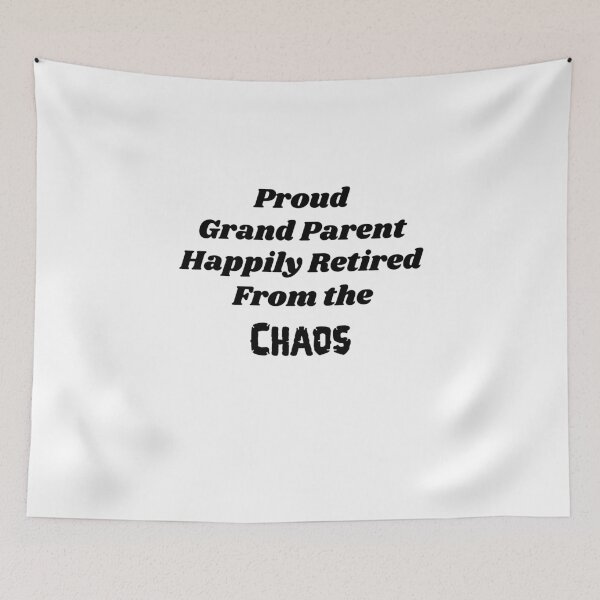 Item preview, Proud Grand Parent, Happily Retired from the Chaos - funny shirt designed and sold by KrazyCoolTees.