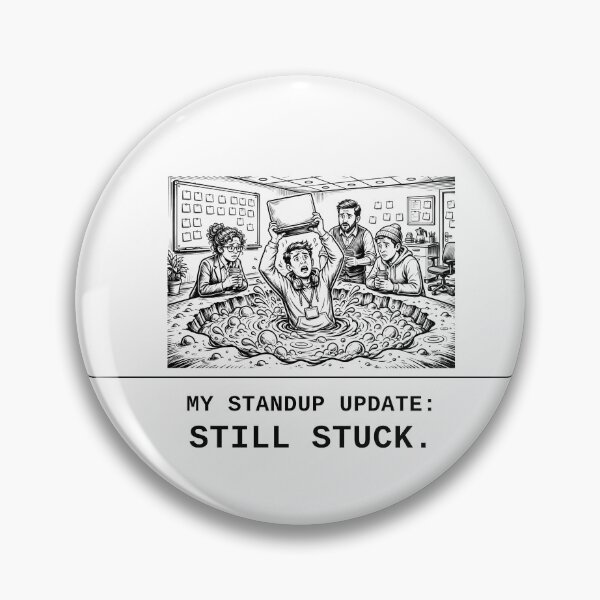 Artikelvorschau, My Standup Update Still Stuck Funny Programmer Design entworfen und verkauft von Tolle Lege.