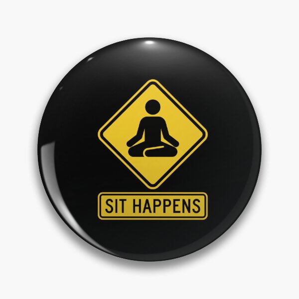 Item preview, Meditation Puns: Sit Happens Warning Sign designed and sold by Osmose-Studio.