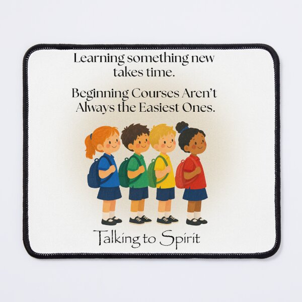 Item preview, Learning Something New Takes Time. designed and sold by TalkingToSpirit.