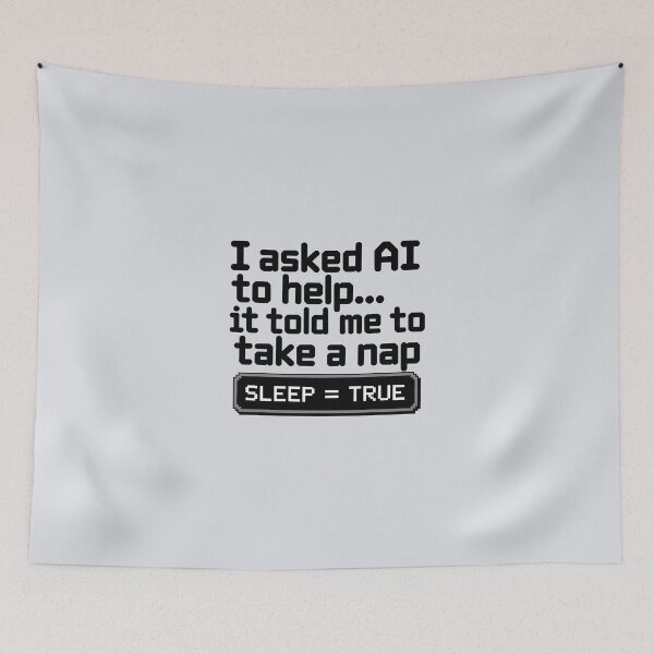 Item preview, I Asked AI to Help… It Told Me to Take a Nap – Funny AI Humor designed and sold by Jollys-ArtShop.