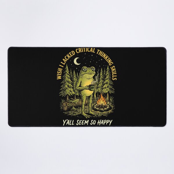 Item preview, Wish I Lacked Critical Thinking Skills Y'all Seem So Happy Frog Critical Thinker Sarcastic Humor designed and sold by FolkGraphics.