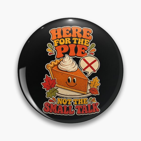 Item preview, Introvert Thanksgiving Here for the Pie Not the Small Talk Funny Gift designed and sold by Art JSMY.