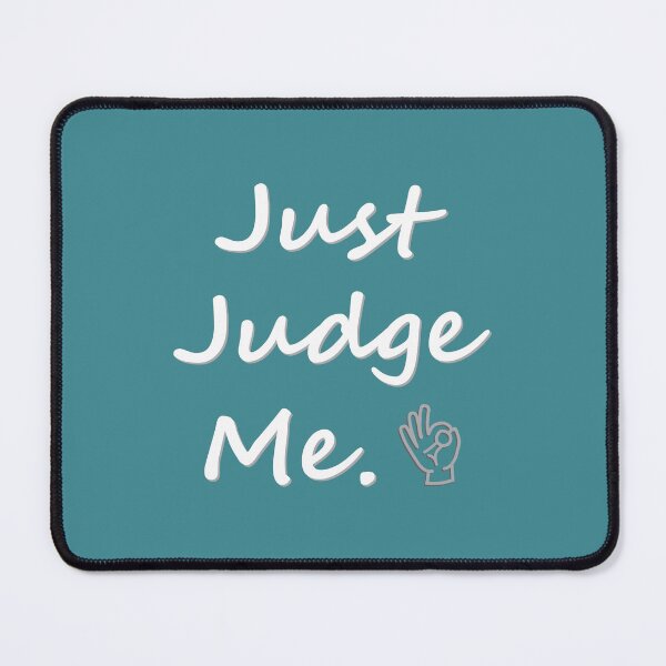 Item preview, Just Judge Me designed and sold by Bizb.