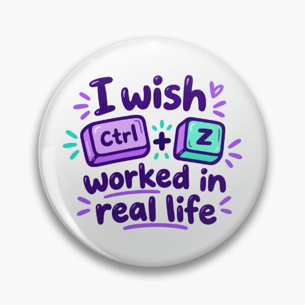 Item preview, I wish Ctrl Z worked in real life - tech humor designed and sold by HandicraftArt.