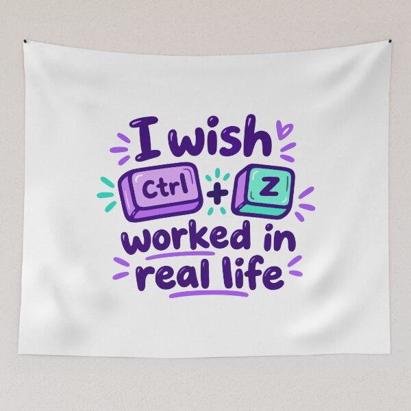 Item preview, I wish Ctrl Z worked in real life - tech humor designed and sold by HandicraftArt.