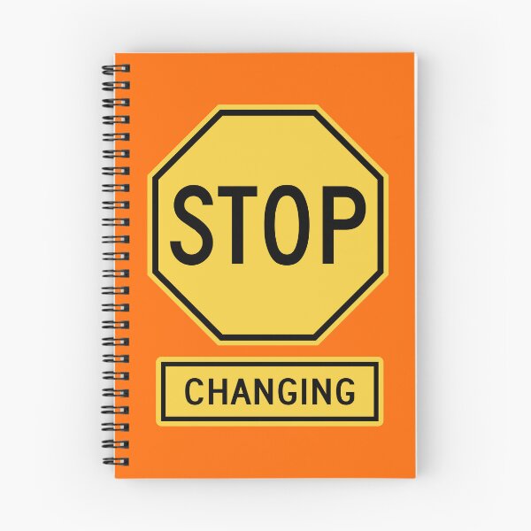 Item preview, Stop Changing designed and sold by Karate Octopus.