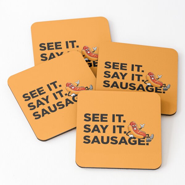 Item preview, See It, Say It, Sausage. designed and sold by letitrip.