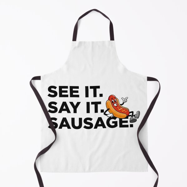 Item preview, See It, Say It, Sausage. designed and sold by letitrip.
