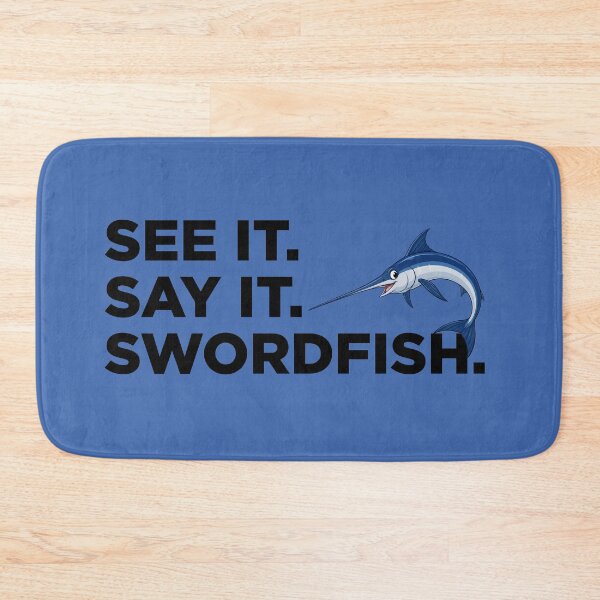 Item preview, See It, Say It, Swordfish. designed and sold by letitrip.