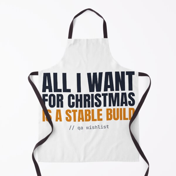 Aperçu de l'œuvre All I Want For Christmas Is A Stable Build — QA Developer Christmas créée et vendue par AutomationDataCamp LLC.