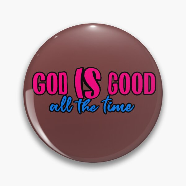 Item preview, God Is Good All The Time | God is good all the time | Christian phrase | Faith | Christian quote designed and sold by AstronautMerch.