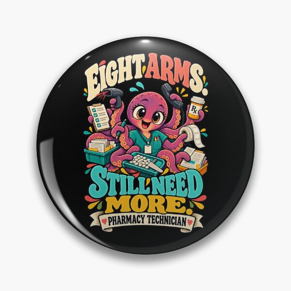Item preview, Eight Arms Still Need More - Pharmacy Technician Humor designed and sold by MOTIFOLK.
