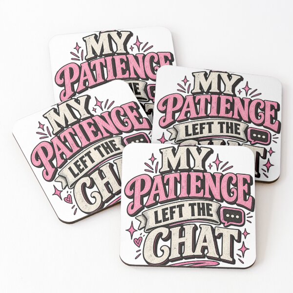 Item preview, My Patience Left the Chat designed and sold by InkroarCo.